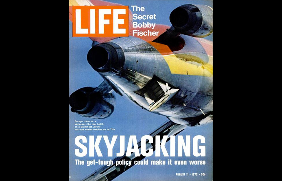 12. Life’s 1972 cover story on the skyjacking epidemic. Forty Americans attempted to hijack planes that year; most wound up either dead or in jail.